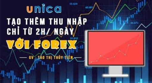 Khóa học Tạo thêm thu nhập chỉ từ 2h/ ngày với Forex