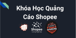 Khóa Học Quảng Cáo Shopee Phan Duc Nho