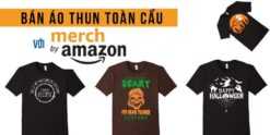 Khóa học Bán áo thun toàn cầu với Merch By Amazon