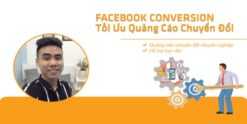 Khóa học Facebook Conversion - Tối Ưu Quảng Cáo Chuyển Đổi