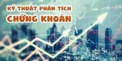 Chia sẻ Khóa học Phân tích kỹ thuật và một số chỉ báo thông dụng nhất trong đầu tư chứng khoán