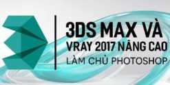 khóa học 3Ds Max và Vray nâng cao - Làm chủ photoshop