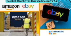 Học Kinh Doanh Trên Ebay Và Amazon Từ A-Z