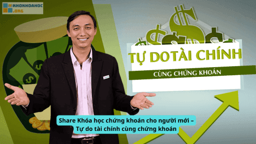 Share Khóa học chứng khoán cho người mới – Tự do tài chính cùng chứng khoán