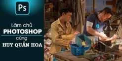 Share Khóa Học Làm chủ photoshop cùng Huy Quần Hoa