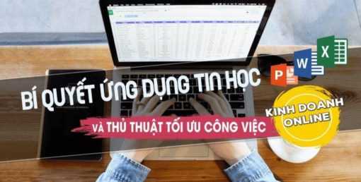 Share Khoá học Bí quyết ứng dụng tin học và các thủ thuật tối ưu công việc kinh doanh online