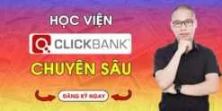 Khóa học CLICKBANK THỐNG TRỊ - HỌC VIỆN CLICKBANK CHUYÊN SÂU