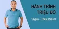 Hành trình triệu đô Crypto – Triệu phú 4.0