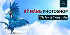 Share Khoá học Kỹ năng photoshop cho họa sỹ Concept Art