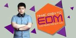 Chia sẻ Khoá học Nhạc điện tử - Học làm nhạc EDM cho người mới bắt đầu