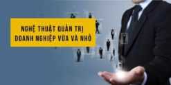 Share Khoá học Nghệ thuật quản trị doanh nghiệp vừa và nhỏ