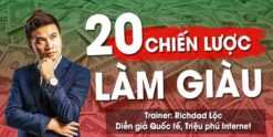Share Khoá học 20 Chiến lược làm giàu