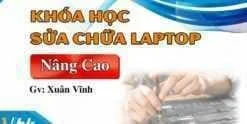 Share Khóa học Video Giáo trình nguyên lý Laptop nâng cao