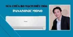 Sửa chữa bo mạch điều hòa PANASONIC MONO