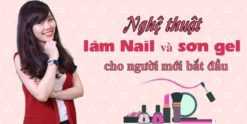 Chia sẻ Khoá học Nghệ thuật làm Nail và sơn gel cho người mới bắt đầu