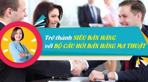 Share Khóa học Trở thành Siêu bán hàng với Bộ câu hỏi bán hàng ma thuật