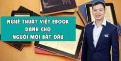 Share Khoá học Nghệ thuật viết Ebook dành cho người mới bắt đầu