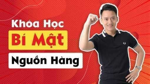 Khóa học Bí mật nguồn hàng