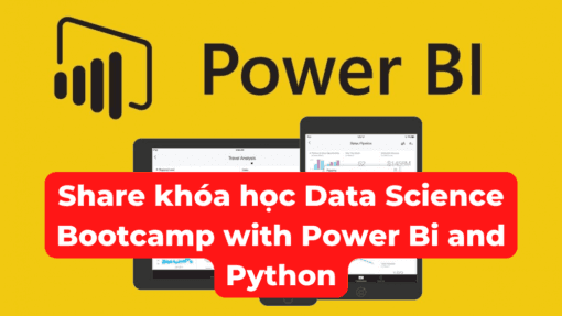 Share khóa học Data Science Bootcamp with Power Bi and Python