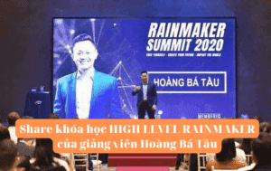 Share khóa học HIGH LEVEL RAINMAKER của giảng viên Hoàng Bá Tầu