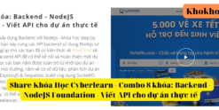 Share Khóa Học Cyberlearn - Combo 8 khóa Backend - NodeJS Foundation - Viết API cho dự án thực tế