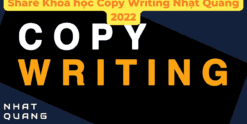 Share Khóa học Copy Writing Nhật Quang 2022