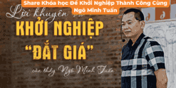 Share Khóa học Để Khởi Nghiệp Thành Công Cùng Ngô Minh Tuấn