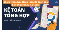 Share Khóa học Hạch toán Kế toán căn bản (Nguyên lý Kế toán)