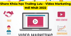 Share Khóa học Trường Lưu - Video Marketing Mới Nhất 2022