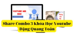 Combo 3 Khóa Học Youtube Đặng Quang Toản