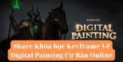 Share Khóa học Keyframe Vẽ Digital Painting Cơ Bản Online