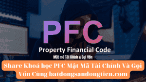 Share Khoá học PFC Mật Mã Tài Chính Và Gọi Vốn Cùng batdongsandongtien.com