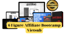 6 Figure Affiliate Bootcamp Vietsub