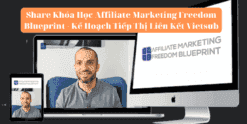 Share Khóa Học Affiliate Marketing Freedom Blueprint - Kế Hoạch Tiếp Thị Liên Kết Vietsub