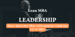Share Khóa Học Phát triển năng lực Lãnh đạo LEAN MBA