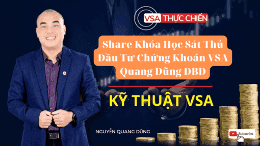 Share Khóa Học Sát Thủ Đầu Tư Chứng Khoán VSA Quang Dũng DBD