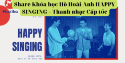 Share Khóa học Hồ Hoài Anh HAPPY SINGING – Thanh nhạc Cấp tốc