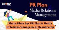 Share Khóa học PR Plan & Media Relations Management Brandcamp