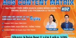 Share Khóa học Uyên Luka ADS CONTENT MATRIX K02