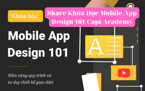 Share Khóa Học Mobile App Design 101 Capi Academy