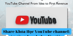 Share Khóa Học YouTube channel ý tưởng doanh thu đầu tiên