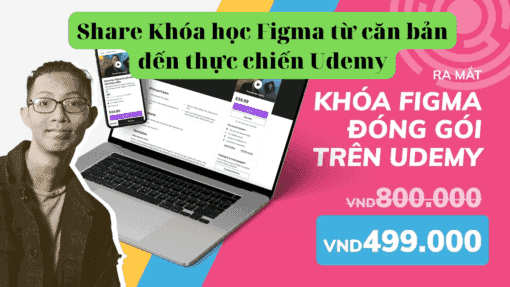 Share Khóa học Figma từ căn bản đến thực chiến Udemy