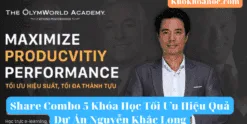 Share Combo 5 Khóa Học Tối Ưu Hiệu Quả Dự Án Nguyễn Khắc Long
