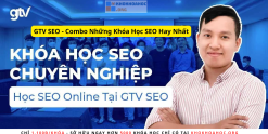 GTV SEO - Combo Những Khóa Học SEO Hay Nhất