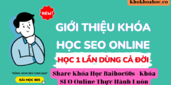 Của Share Khóa Học SEO Online Thực Hành Luôn Của Baihoc60s