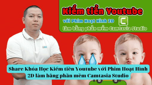 Share Khóa Học Kiếm tiền Youtube với Phim Hoạt Hình 2D làm bằng phần mềm Camtasia Studio