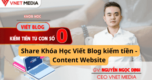 Share Khóa Học Viết Blog kiếm tiền - Content Website