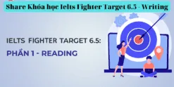 Share Khóa học Ielts Fighter Target 6.5 - Writing