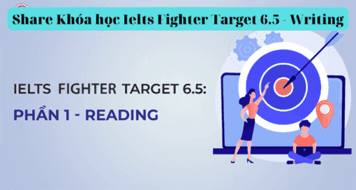 Share Khóa học Ielts Fighter Target 6.5 - Writing