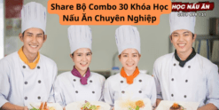 Share Bộ Combo 30 Khóa Học Nấu Ăn Chuyên Nghiệp